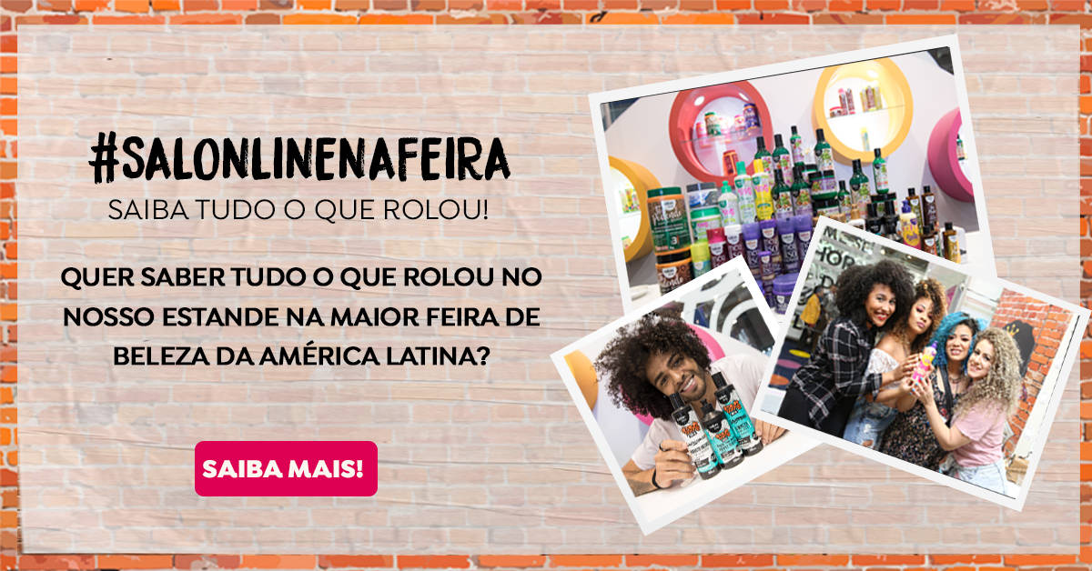 Beauty Fair: saiba tudo o que rolou no estande da Salon Line!