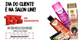 Dia do cliente é na Salon Line! Aproveite os descontos!