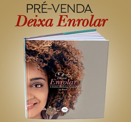 Livro: Deixa enrolar – A história dos cachos e crespos no Brasil