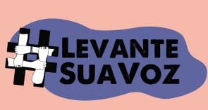 #LevanteSuaVoz, afinal a violência contra a mulher tem que parar!